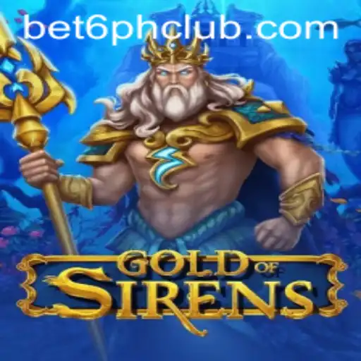 Exploring the Intriguing World of GoldofSirens with Bet6.ph