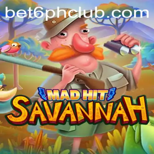 Explore the Exciting World of MadHitSavannah: The Thrilling Adventure with Bet6.ph