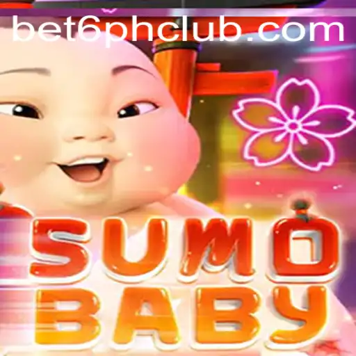 Exploring the Exciting World of SumoBaby and Bet6.ph